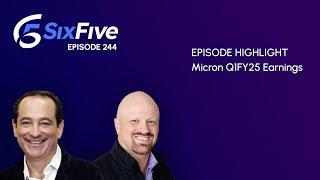 Micron Q1FY25 Earnings - Episode 244 - Six Five Podcast