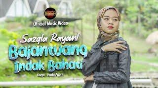 Sazqia Rayani - Bajantuang Indak Bahati (Official Music Video)