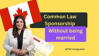 Sponsoring Common Law Partner to Canada