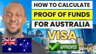 How To Calculate Proof of Funds for Australia Visa 2024