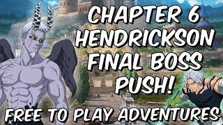 Chapter 6 Hendrickson Final Boss Push! - Free To Play Day 3 - Seven Deadly Sins: Grand Cross Global