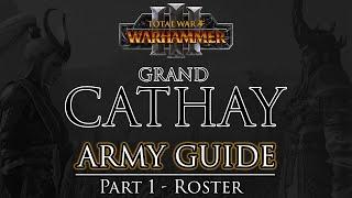 GRAND CATHAY Army Guide - Part 1: Roster | Warhammer 3