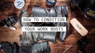 How to CONDITION Your Work Boots | Nicks Handmade Boots