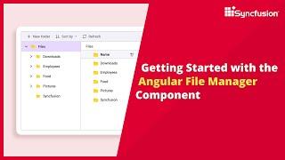 Getting Started with the Angular File Manager Component