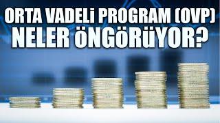 OVP Nedir, Orta Vadeli Program İçeriği Ne?