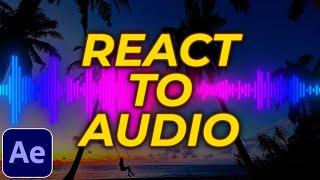 How to Make Anything React to Audio & Music in After Effects | React to Audio Tutorial