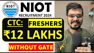 NIOT Recruitment 2024| Freshers | WITHOUT GATE  | CTC : 12 LPA | Permanent Job | Latest Jobs 2024