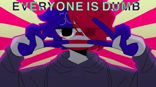 EVERYONE IS DUMB || animation meme (Dumb Dumb)|| countryhumans america