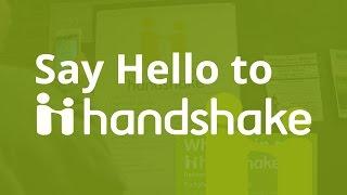 Say Hello to Handshake