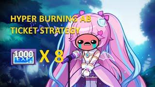 Hyper Burning AB Ticket Strategy