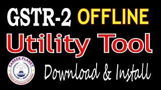 Download GSTR 2 Offline Utility Tool for GST Return filing Part-58|GSTR 2 Return using offline tool