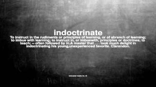What does indoctrinate mean