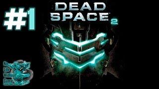 Dead Space 2 (#1) - Прохождение игры на Русском (Без комментариев)