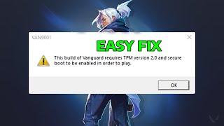 How To Fix Valorant This Build Of Vanguard Requires TPM version 2 0 and Secure Boot to be Enable