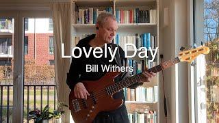 Bass Cover - Bill Withers - Lovely Day