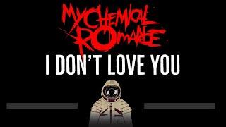 My Chemical Romance • I Don't Love You (CC)  [Karaoke] [Instrumental Lyrics]