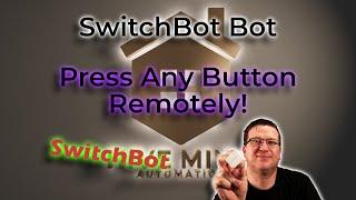 SwitchBot Bot   The Ingenious little bot to smartify your house with a low barrier of entry