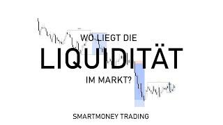 Wo ist die LIQUIDITÄT im Markt?! | SMARTMONEY TRADING