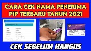 CARA CEK PENERIMA PIP TERBARU 2021 MELALUI HP