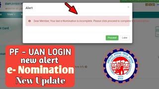 Dear Member, your last e-Nomination is incomplete. Please click proceed to complete the nomination