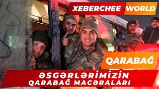 ƏSGƏRLƏRİMİZİN QARABAĞ MACƏRALARI