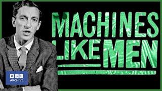 1962: Are HUMANOID MACHINES Imminent? | Machines Like Men | Past Predictions | BBC Archive