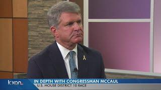 Q&A: Rep. Michael McCaul's ideas for representing the people in District 10