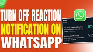 how to turn off reaction Notification on WhatsApp 2023 | F HOQUE |
