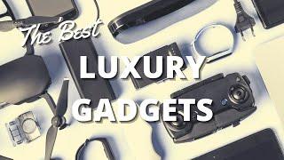 The Top 10 Luxury Gadgets:  Our Top Picks