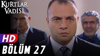 Kurtlar Vadisi - 27.Bölüm | FULL HD YENİ