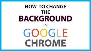 How To Change The Background Theme In Google Chrome | PC |