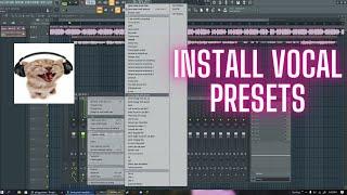 how to install vocal presets in FL Studio