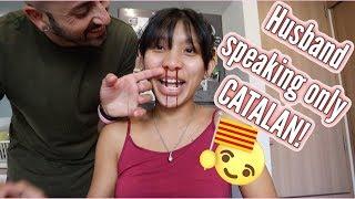 MY HUSBAND SPEAKING ONLY CATALAN TO ME FOR A DAY! | SAKIT SA BANGS! | PINAY SPANISH COUPLE