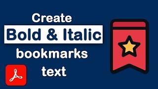 How to create bold or italic bookmarks text in pdf using Adobe Acrobat Pro DC