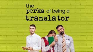 The Perks of Being a Translator