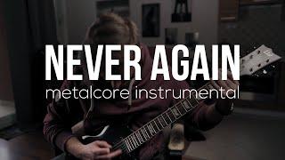 Never Again | Metalcore Instrumental