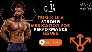 Trimix is a strong medication for performance issues