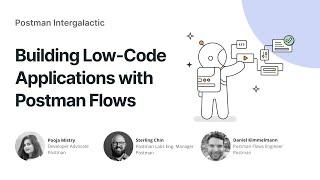 Building Low-Code Applications with Postman Flows | Postman Intergalactic