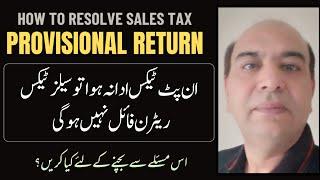 Provisional Sales Tax Return | How to manage this issue?