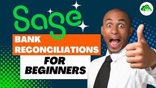 Sage bank reconciliations for beginners