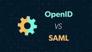 SAML vs. OpenID (OIDC): What's the Difference?