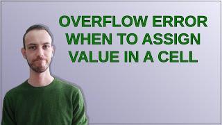 overflow error when to assign value in a cell