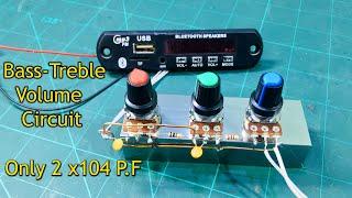 DIY Deep bass and Treble Volume controller-How to make heavy bass and treble for diy amplifier