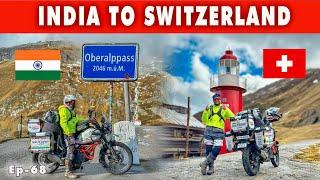 INDIA TO SWITZERLANDOBERALP PASS | Ep-68