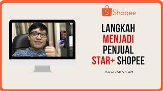 CARA MENJADI PENJUAL STAR+ SHOPEE || SYARAT STAR PLUS SHOPEE SELLER