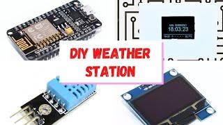 DIY #2 WEATHER STATION WITH NODEMCU ESP8266, OLED DISPLAY AND DHT11 WITH EASY TO FOLLOW INSTRUCTIONS