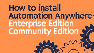 Automation Anywhere tutorial 02 - How to Install Automation Anywhere| Community Edition | Enterprise