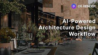 AI-Powered Architectural Design Visualization Workflow that Every Architect Should Know | D5 Render