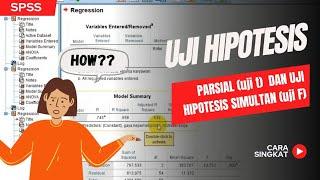 Cara CEPAT Uji Hipotesis Parsial (uji t) & Uji Hipotesis Simultan (uji F)|SPSS|Interpretasi Lengkap!