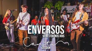 Enversos - Só Restou Nós Dois - Projeto Cantim